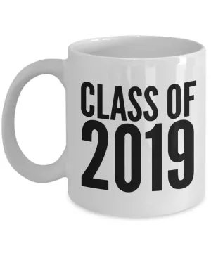 Class of 2019 Mug Graduation Gift Idea for College Student Gifts for High School Graduate