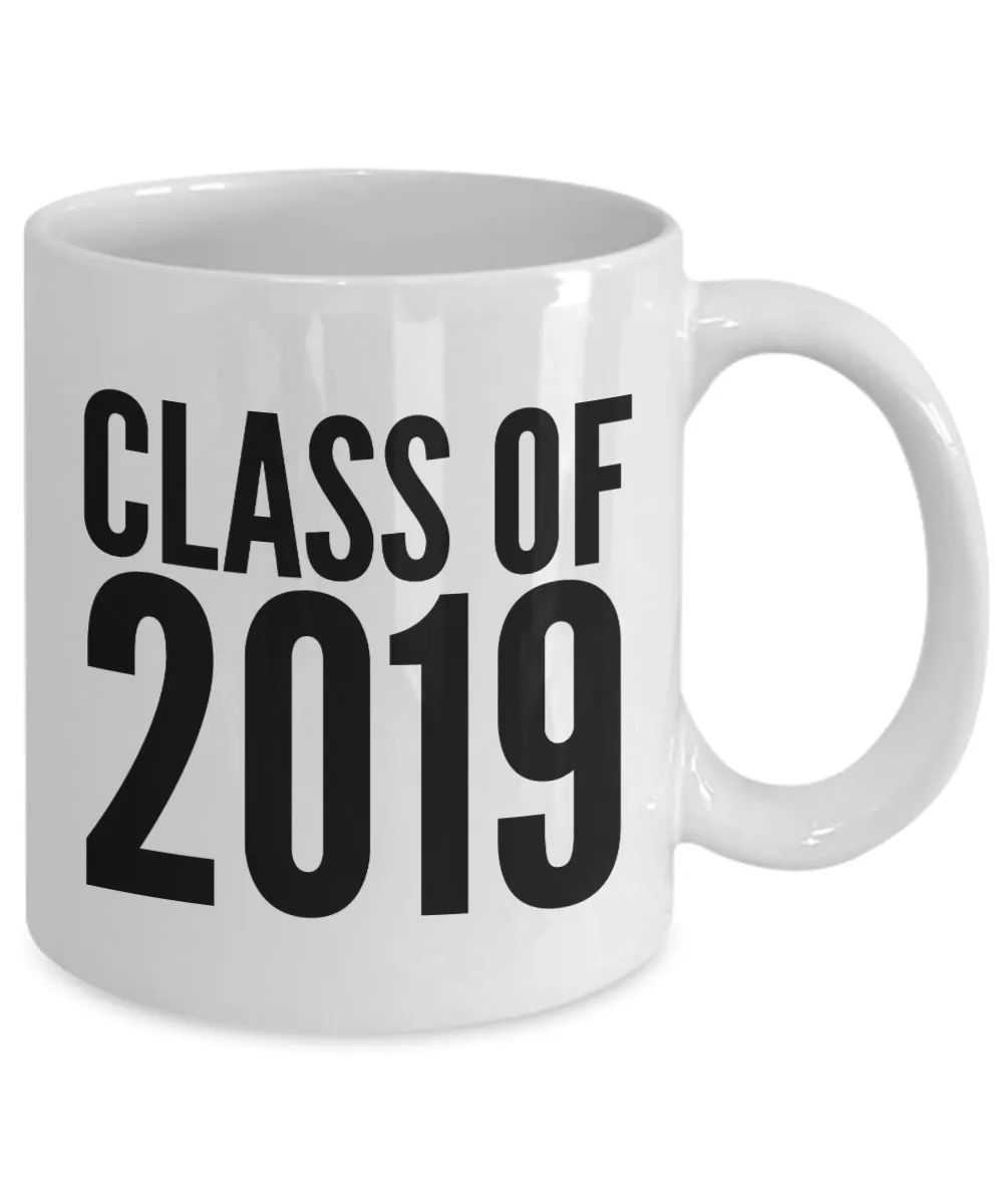 Class of 2019 Mug Graduation Gift Idea for College Student Gifts for High School Graduate