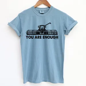 You Are Enough ComfortWash/ComfortColor T-Shirt (S-4XL) - Multiple Colors!